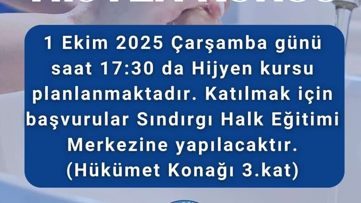 HİJYEN KURSU AÇILMASI PLANLANMAKTADIR